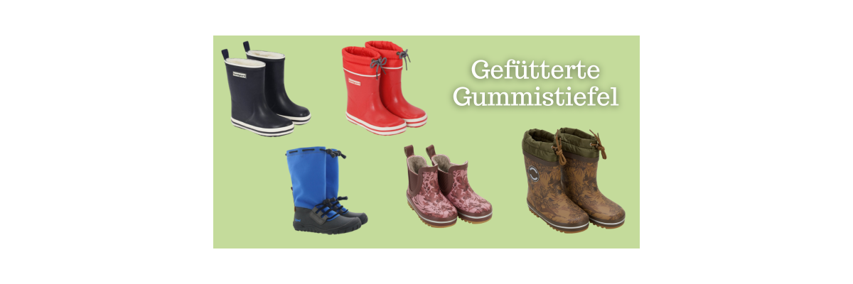 Gefütterte Gummistiefel – unsere 5 Bestseller  - Die 5 beliebtesten Gummistiefel im Winter