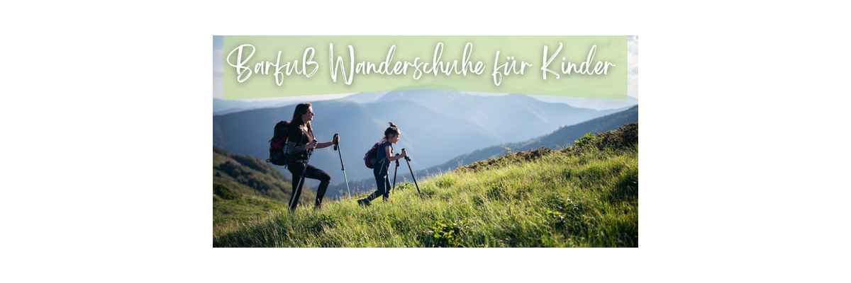 Barfuß Wanderschuhe Kinder für Touren im Wald und Gebirge - Barfuß Wanderschuhe Kinder günstig online kaufen